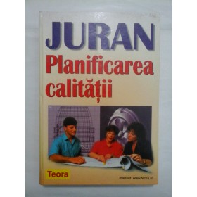 JURAN  -  Planificarea  calitatii  